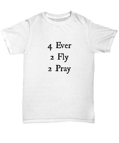 Four Ever Two Fly Two Pray
