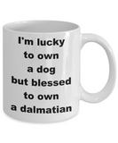 Dog lover mug for:  Gift, Xmas, and/or Birthday