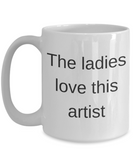 Funny coffee mug for:  Gift, Xmas, and/or B-dy