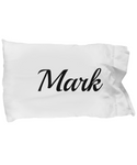 Mark pillowcase:  Gift, Birthday, and/or Christmas gift for him