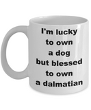 Dog lover mug for:  Gift, Xmas, and/or Birthday