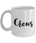Crews mug for:  Gift, Xmas, and/or B-dy