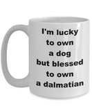 Dog lover mug for:  Gift, Xmas, and/or Birthday