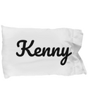 Kenny pillowcase:  Gift, Birthday, and/or Christmas gift for him