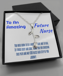 An amazing future nurse necklace, Gift necklace