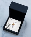 Smart, Beautiful, Strong & loving necklace, Gift necklace