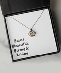 Smart, Beautiful, Strong & loving necklace, Gift necklace