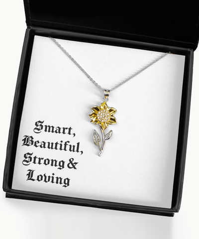 Smart, Beautiful, Strong & loving necklace, Gift necklace